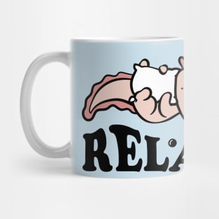 Relax. Axolotl. Relaxolotl. Mug